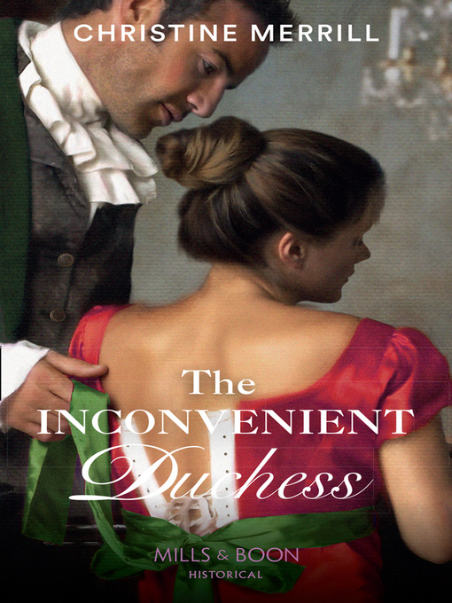 Title details for The Inconvenient Duchess by Christine Merrill - Wait list
